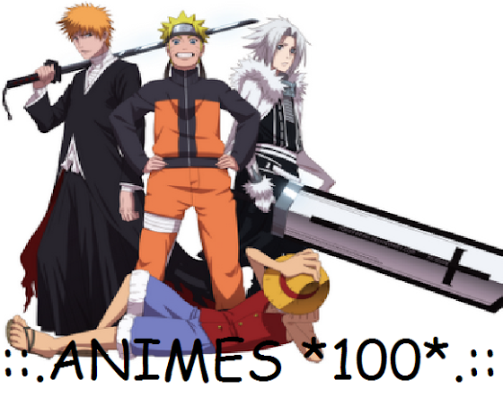 Animes UP *100* .